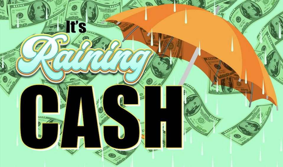 Its Raining Cash